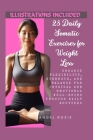 28 Daily Somatic Exercises for Weight Loss: Enhance Flexibility, Strength, and Balance for Physical and Emotional Well-Being through Daily Routines. By Angel Rosie Cover Image