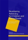 Developing Advocacy for Children and Young People: Current Issues in Research, Policy and Practice Cover Image
