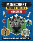 Master Builder: Minecraft Monsters (Independent & Unofficial): Independent and Unofficial Cover Image