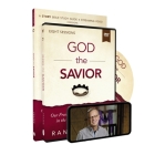 God the Savior Study Guide with DVD: Our Freedom in Christ and Our Role in the Restoration of All Things Cover Image