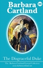 The Disgraceful Duke (Eternal Collection #89) By Barbara Cartland Cover Image