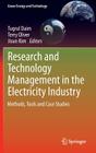 Research and Technology Management in the Electricity Industry: Methods, Tools and Case Studies (Green Energy and Technology) By Tugrul Daim (Editor), Terry Oliver (Editor), Jisun Kim (Editor) Cover Image