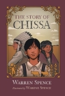The Story of Chissa By Warren Spence, Warene Spence (Illustrator) Cover Image