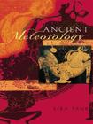 Ancient Meteorology (Sciences of Antiquity) By Liba Taub Cover Image