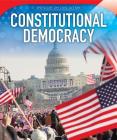 Constitutional Democracy (Spotlight on Civic Action) By Elise Collier Cover Image