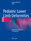 Pediatric Lower Limb Deformities: Principles and Techniques of Management By Sanjeev Sabharwal (Editor) Cover Image