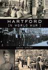 Hartford in World War I (Military) By David Drury Cover Image