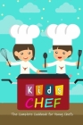 Kid Chef: The Complete Cookbook for Young Chefs: MasterChef Junior Cookbook Cover Image