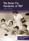 The Asian Flu Pandemic of 1957 By Stephanie Lundquist-Arora Cover Image