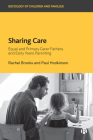 Sharing Care: Equal and Primary Carer Fathers and Early Years Parenting By Rachel Brooks, Paul Hodkinson Cover Image