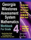 Georgia Milestones Assessment System Mathematics Workbook for Grade 4: Step-By-Step Guide to Preparing for the GMAS Math Test 2019 By Ava Ross, Reza Nazari Cover Image