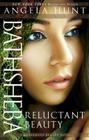 Bathsheba: Reluctant Beauty (Dangerous Beauty Novel) By Angela Hunt Cover Image