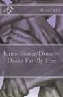 Jones-Foster/Dorsey-Drake Family Tree By Montayj Cover Image