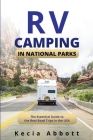 RV Camping in National Parks: The Essential Guide to the Best Road Trips in the USA Cover Image