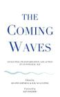 The Coming Waves By Dustin DiPerna (Editor), H. B. Augustine (Editor), Ken Wilber (Foreword by) Cover Image