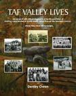 Taf Valley Lives By Denley Owen Cover Image