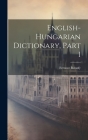 English-hungarian Dictionary, Part 1 Cover Image