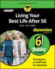 Living Your Best Life After 50 All-In-One for Dummies By The Experts at Aarp, The Experts at for Dummies Cover Image