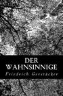 Der Wahnsinnige By Friedrich Gerstacker Cover Image