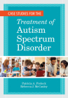 Case Studies for the Treatment of Autism Spectrum Disorder (CLI) Cover Image