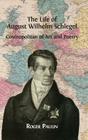 August Wilhelm Schlegel, Cosmopolitan of Art and Poetry By Roger Paulin Cover Image