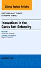 Innovations in the Cavus Foot Deformity, an Issue of Foot and Ankle Clinics: Volume 18-4 (Clinics: Orthopedics #18) Cover Image