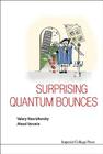Surprising Quantum Bounces By Valery Nesvizhevsky, Alexei Voronin Cover Image