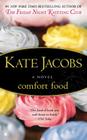 Comfort Food By Kate Jacobs Cover Image