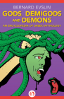 Gods, Demigods and Demons: An Encyclopedia of Greek Mythology By Bernard Evslin Cover Image