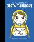 Greta Thunberg (Little People, BIG DREAMS #40) By Maria Isabel Sanchez Vegara, Anke Weckmann (Illustrator) Cover Image