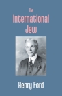 The International Jew By Henry Ford Cover Image