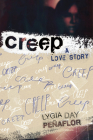 Creep: A Love Story By Lygia Day Peñaflor Cover Image