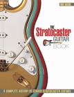 The Stratocaster Guitar Book: A Complete History of Fender Stratocaster Guitars (Guitar Reference) By Tony Bacon Cover Image