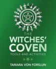 The Witches' Coven: Tools and Activities By Tamara Von Forslun Cover Image
