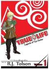 True Life (Legends of Tye Series), Vol. 1: Fate Calls Cover Image