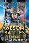 Awesome Battles for Kids: The War on Terror Cover Image