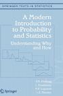 A Modern Introduction to Probability and Statistics: Understanding Why and How (Springer Texts in Statistics) Cover Image