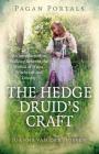 Pagan Portals - The Hedge Druid's Craft: An Introduction to Walking Between the Worlds of Wicca, Witchcraft and Druidry By Joanna Van Der Hoeven Cover Image