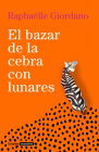 El bazar de la cebra con lunares / The Polka-Dotted Zebra Bazaar By Raphaëlle Giordano Cover Image