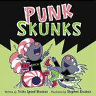 Punk Skunks By Trisha Speed Shaskan, Stephen Shaskan (Illustrator) Cover Image