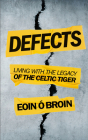 Defects: Living with the Legacy of the Celtic Tiger Cover Image