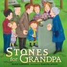 Stones for Grandpa By Renee Londner, Martha Graciela Avilés (Illustrator) Cover Image