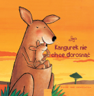 Kangurek Nie Chce Dorosnąc (Little Kangaroo, Polish Edition) By Guido Van Genechten, Guido Van Genechten (Illustrator) Cover Image