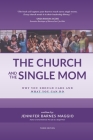 The Church and the Single Mom: Why you should care and what you can do Cover Image