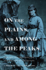 On the Plains, and Among the Peaks: or, How Mrs. Maxwell Made Her Natural History Collection: by Mary Dartt (Timberline Books) By Julie McCown (Editor) Cover Image