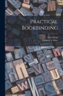 Practical Bookbinding [microform] Cover Image