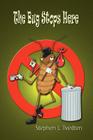 The Bug Stops Here By Stephen L. Tvedten Cover Image
