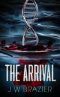The Arrival By J. W. Brazier Cover Image
