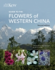 Guide to the Flowers of Western China By Christopher Grey-Wilson , Phillip Cribb Cover Image
