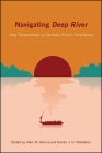 Navigating Deep River: New Perspectives on Shūsaku Endō's Final Novel By Mark W. Dennis (Editor), Darren J. N. Middleton (Editor) Cover Image